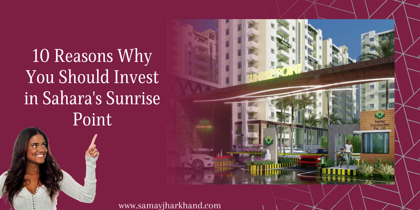 10 Reasons Why to Invest in Sahara's Sunrise Point